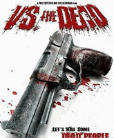 Смотреть Онлайн Против мёртвых / Vs. the Dead [2010]